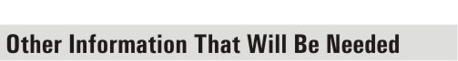 Other Information That Will Be Needed For the Mortgage.